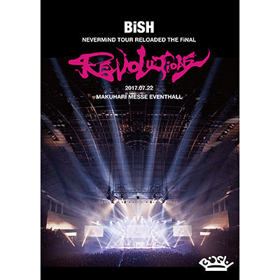 BiSH NEVERMiND TOUR RELOADED THE FiNAL "REVOLUTiONS"【DVD】
