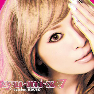 ayu-mi-x 7 -version HOUSE-