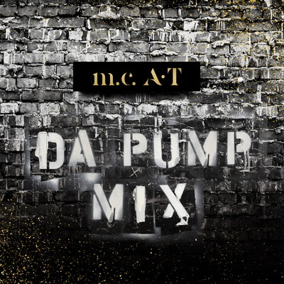 m.c.A・T  DA PUMP MIX【CD】