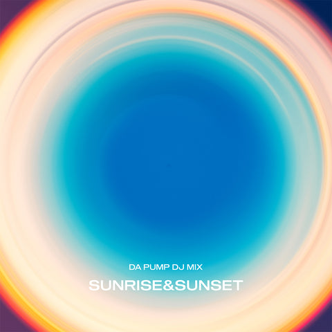 DA PUMP DJ MIX ~SUNRISE&SUNSET~（CD）