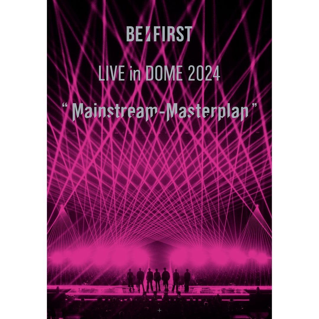 BE:FIRST LIVE in DOME 2024 ”Mainstream-Masterplan” in TOKYO DOME(2Blu-ray)