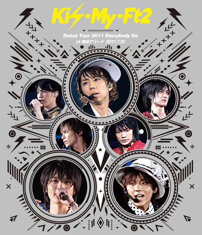 Kis-My-Ft2 Debut Tour 2011 Everybody Go at 横浜アリーナ 2011.7.31（Blu-ray）
