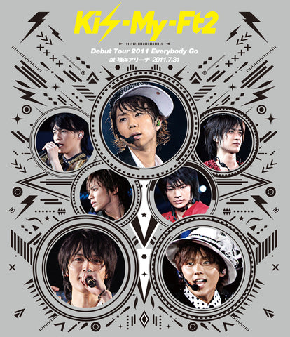 Kis-My-Ft2 Debut Tour 2011 Everybody Go at 横浜アリーナ 2011.7.31（Blu-ray）
