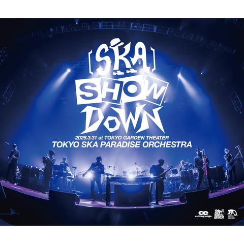 ［SKA］SHOWDOWN 2026.3.31 at TOKYO GARDEN THEATER（2CD＋DVD）