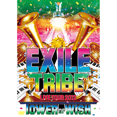 EXILE TRIBE LIVE TOUR 2012 TOWER OF WISH