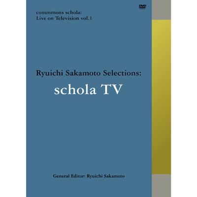 commmons schola: Live on Television vol. 1 Ryuichi Sakamoto Selections: schola TV(DVD)