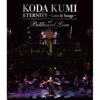 KODA KUMI "ETERNITY ～Love & Songs～"at Billboard Live（Blu-ray）