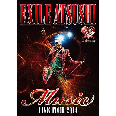 EXILE ATSUSHI LIVE TOUR 2014 "Music" （Blu-ray）