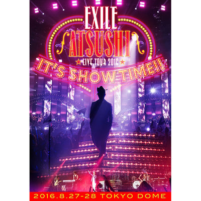 EXILE ATSUSHI LIVE TOUR 2016 "IT'S SHOW TIME!"（2Blu-ray+スマプラ）